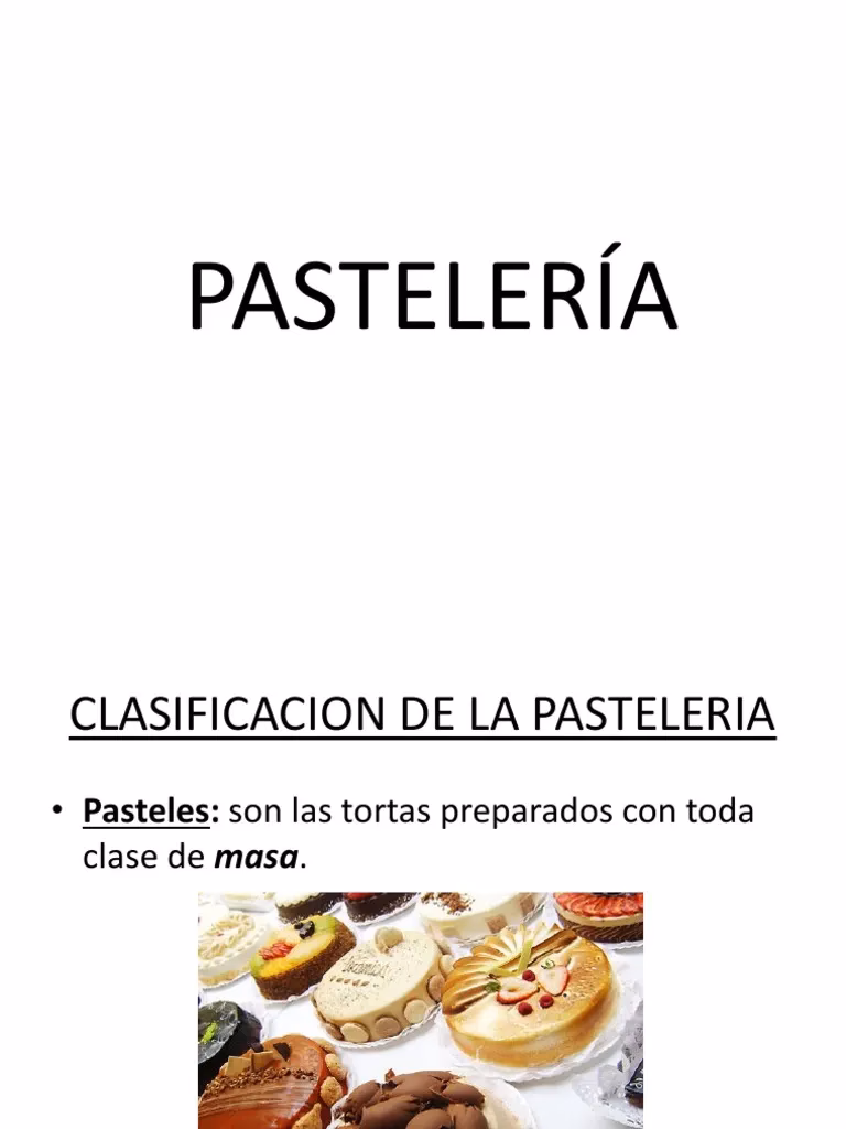 ¿Cómo se clasifican los pasteles?