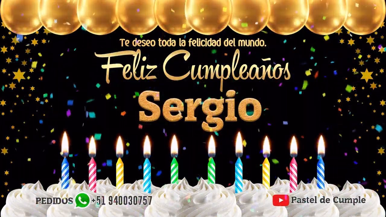 ¿Cómo desear un feliz cumpleaños a Sergio?