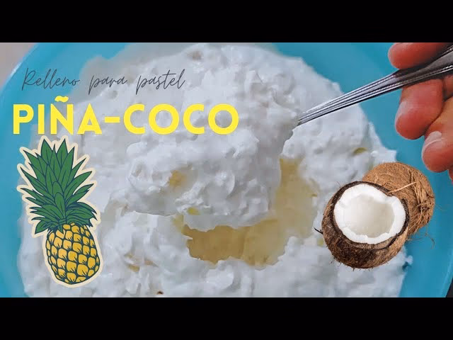 ¿Cómo hacer un relleno de piña y Coco?