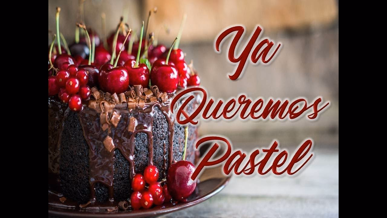 ¿Qué significa 'Ya queremos pastel'?